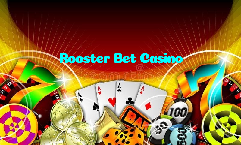 Rooster Bet Casino